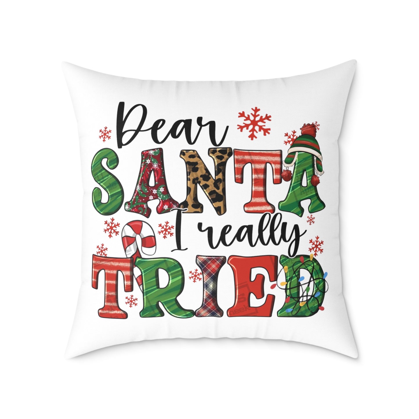 Dear Santa Really Tried Christmas Pillow