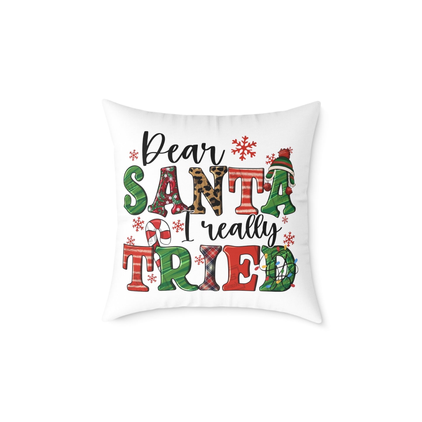 Dear Santa Really Tried Christmas Pillow