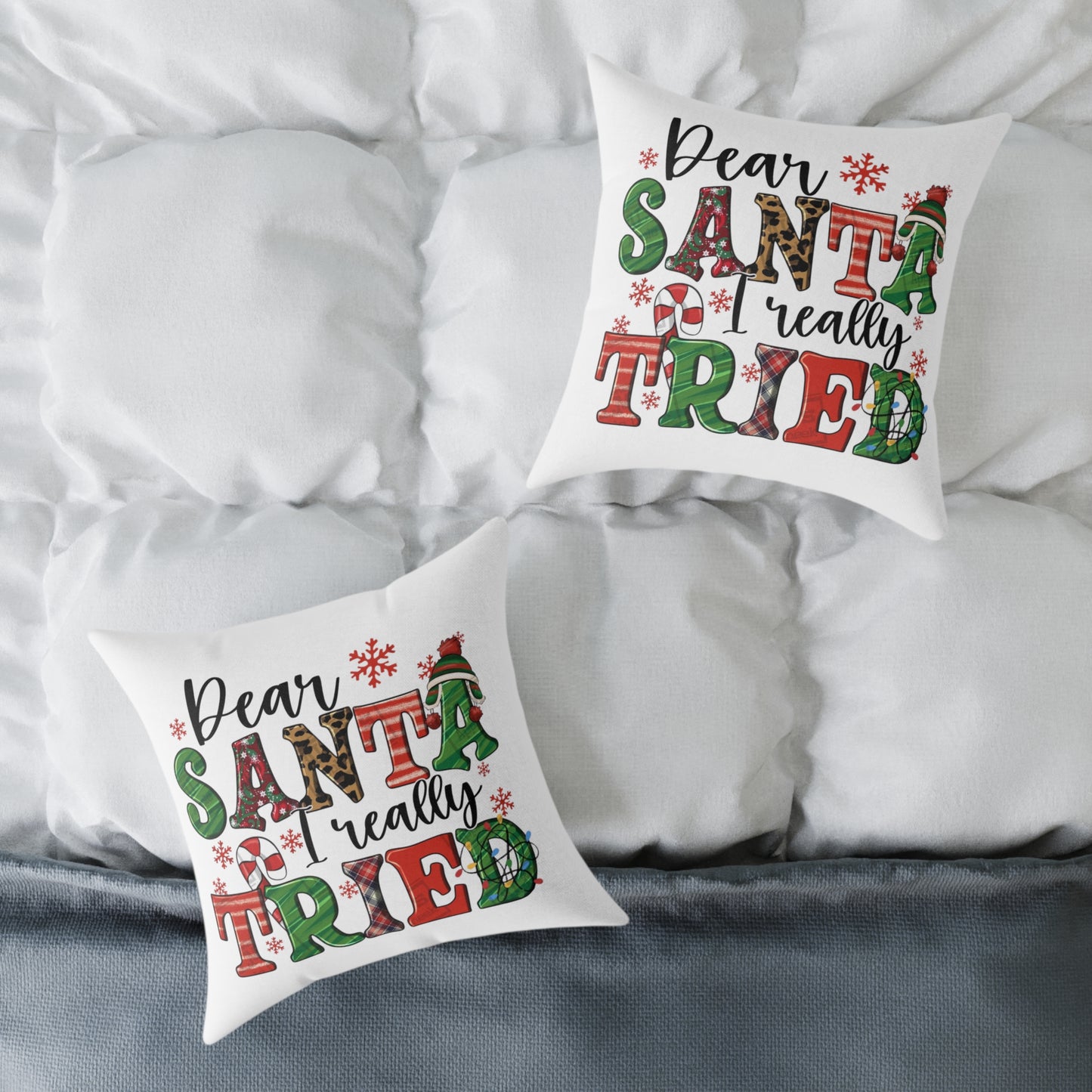 Dear Santa Really Tried Christmas Pillow
