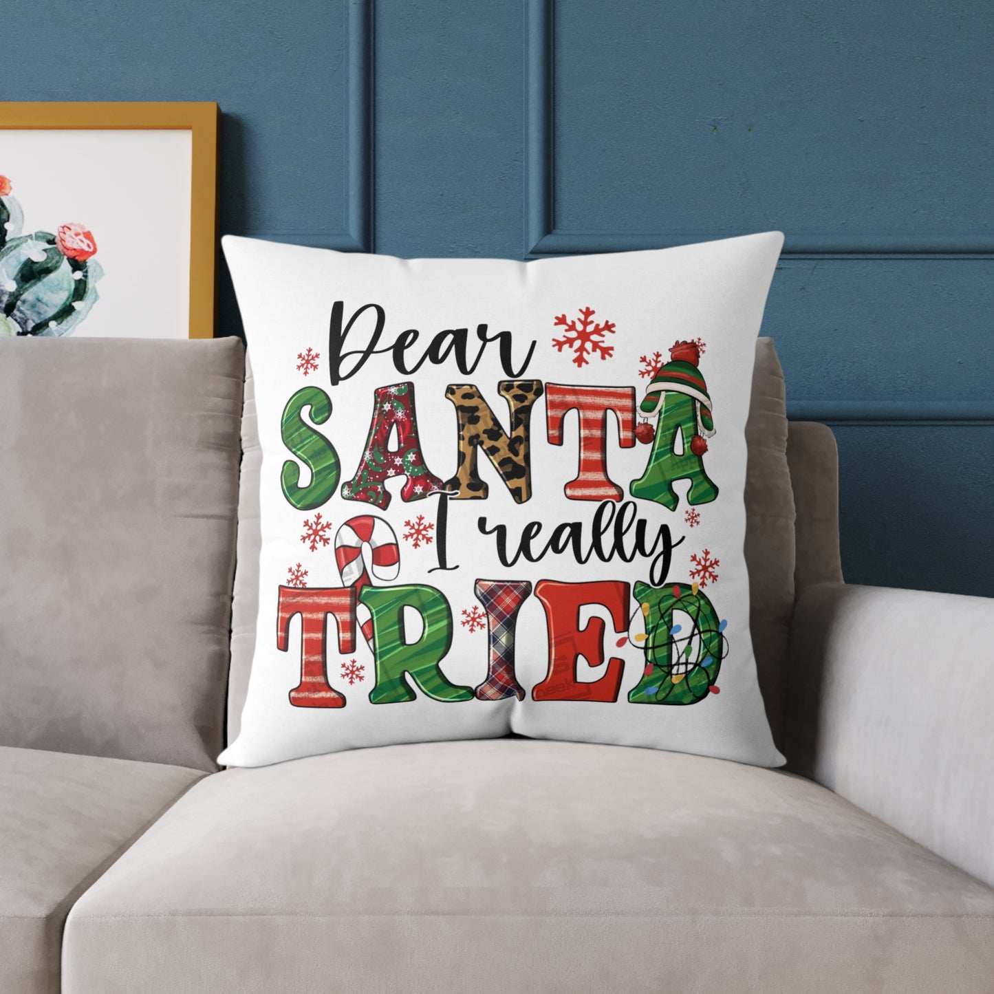Dear Santa Really Tried Christmas Pillow