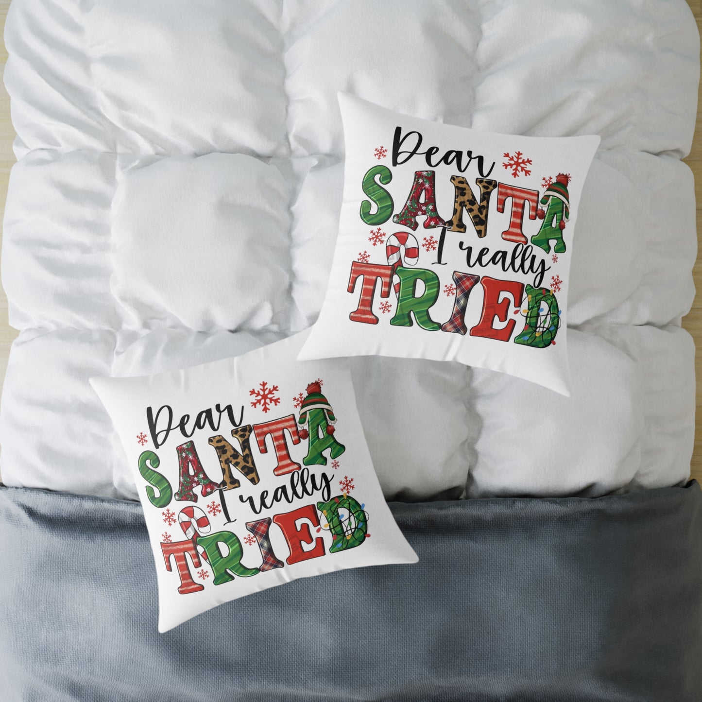 Dear Santa Really Tried Christmas Pillow