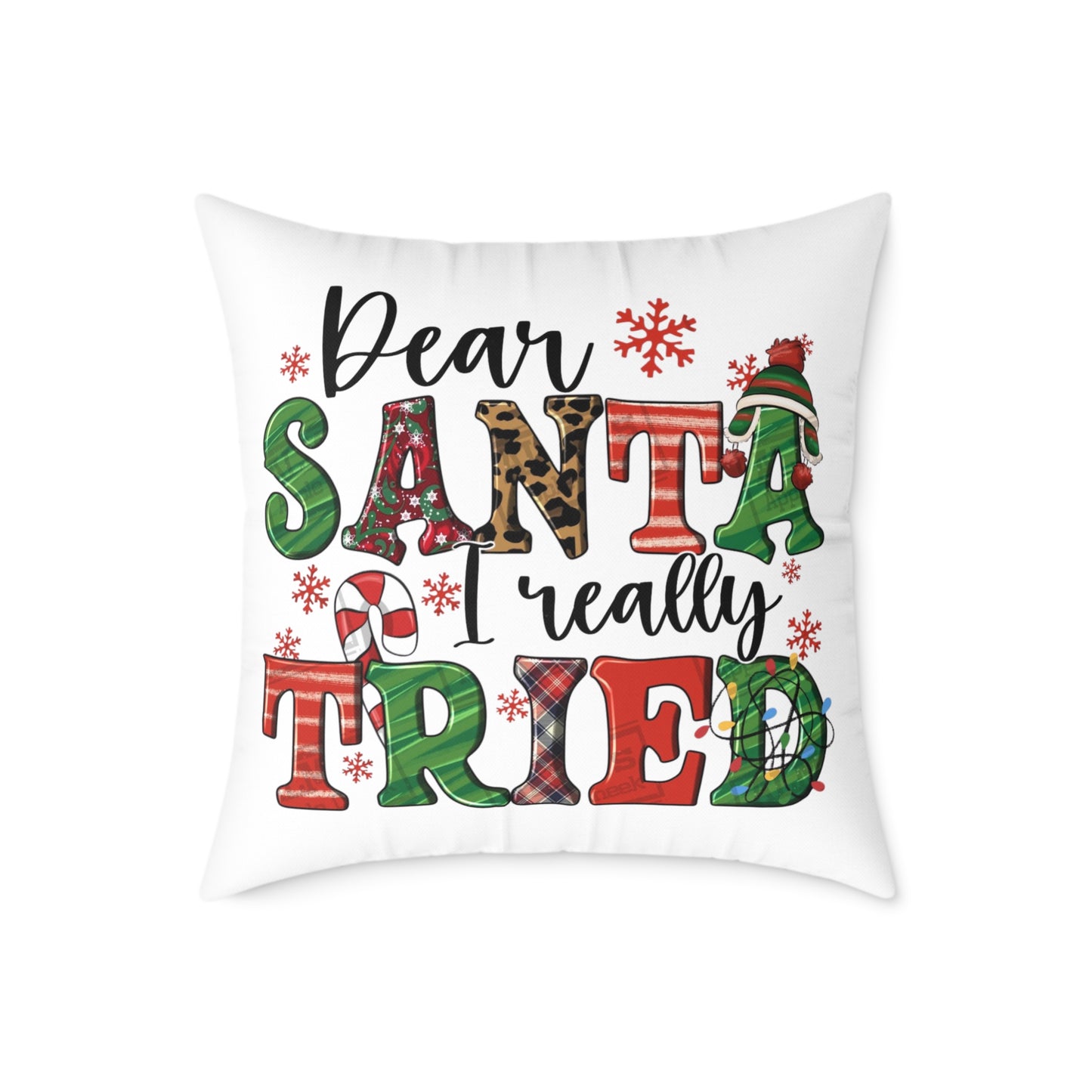 Dear Santa Really Tried Christmas Pillow