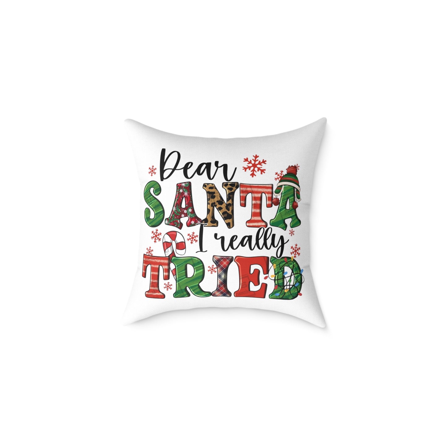 Dear Santa Really Tried Christmas Pillow
