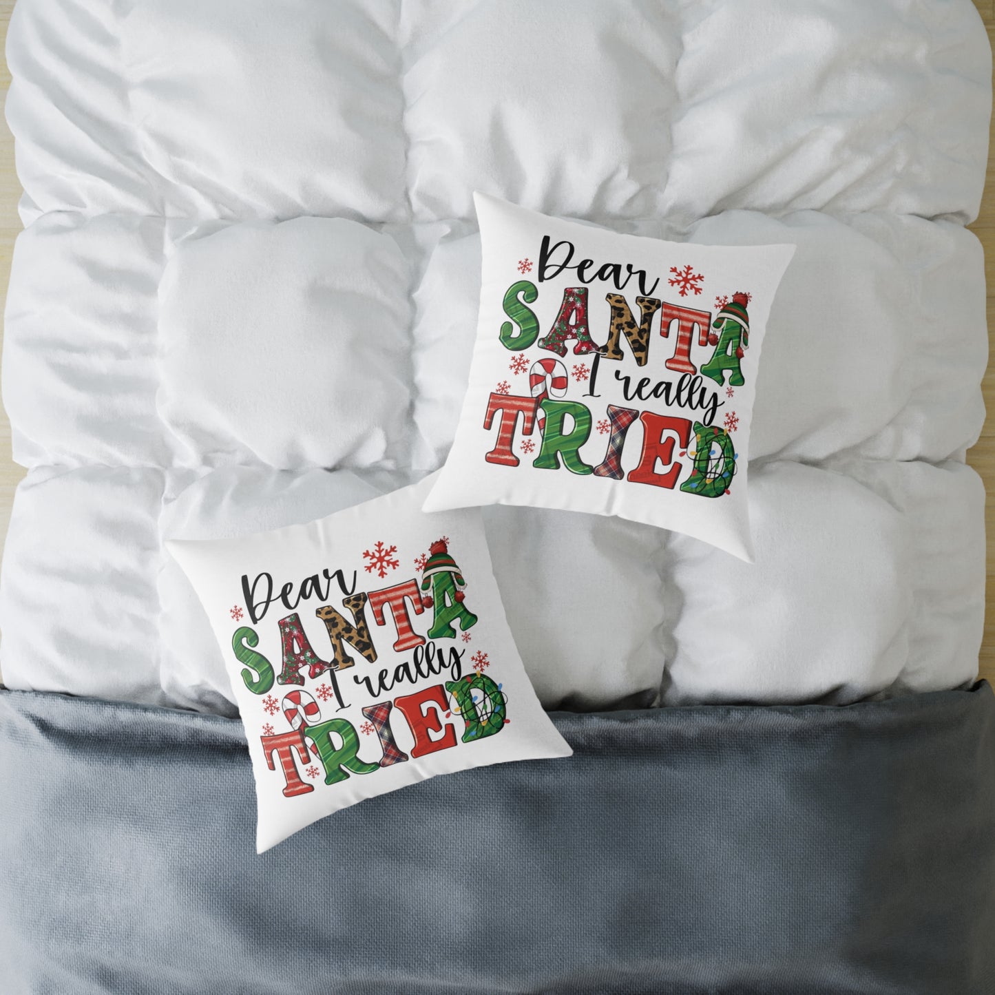 Dear Santa Really Tried Christmas Pillow